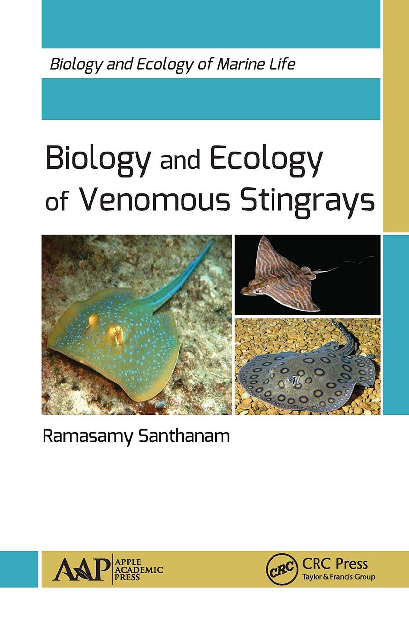 Biology and Ecology of Venomous Stingrays: Biology and Ecology of Marine Life
