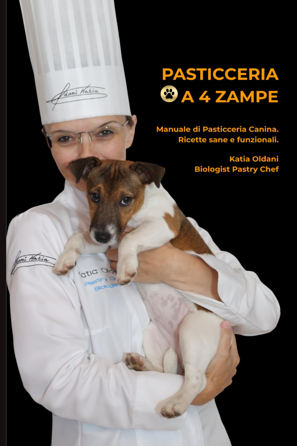 Biscotti a 4 Zampe: Manuale di Pasticceria Canina. Ricette bilanciate e consigli per snack sani fatti con amore. (Scienza e Consapevolezza)