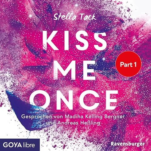 Kiss me once [Kiss the Bodyguard-Reihe, Band 1 (Ungekürzt), Part 1]