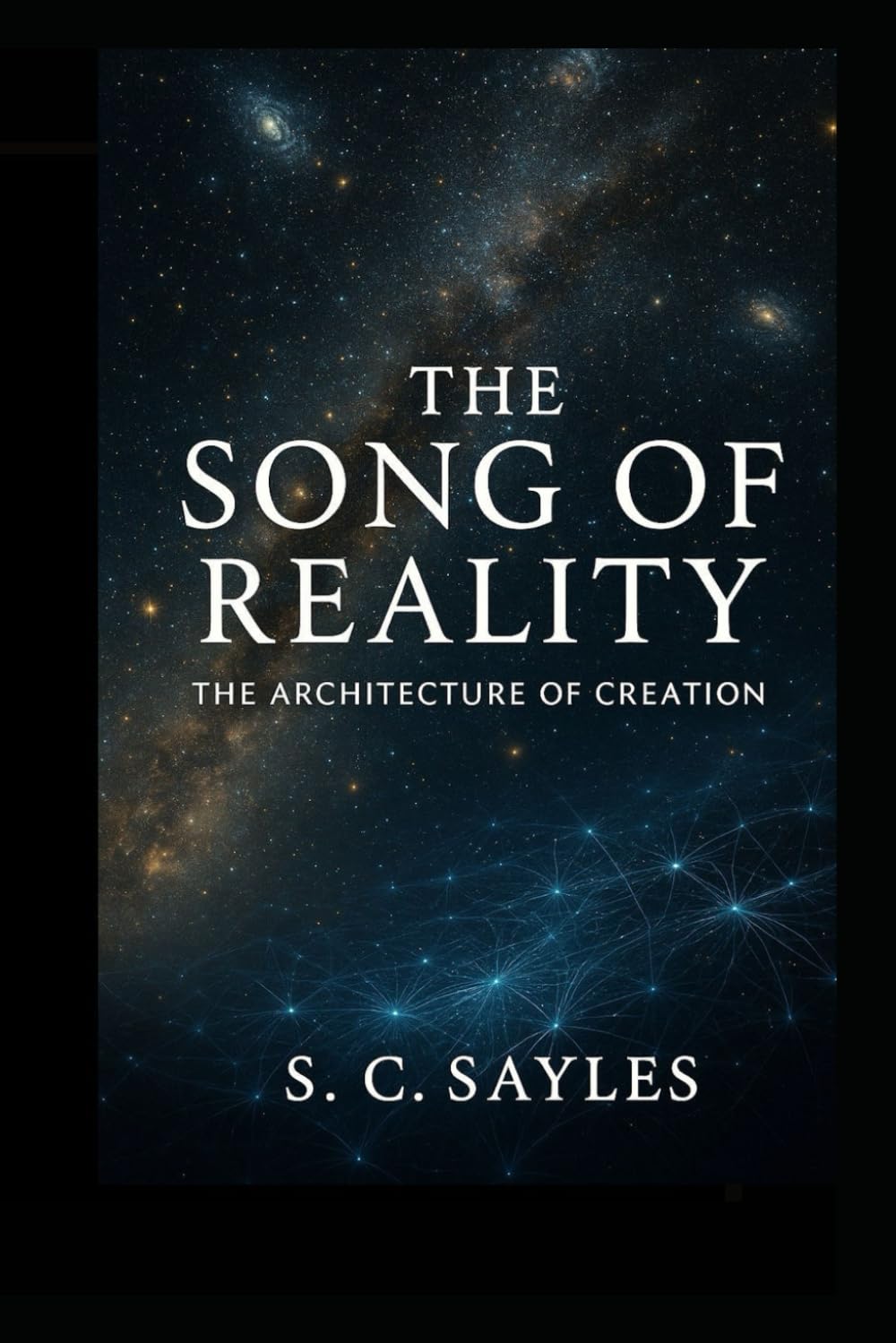 The Song of Reality: The Architecture of Creation