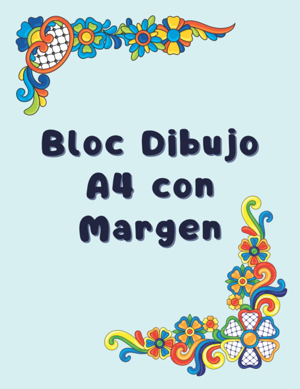 Bloc Dibujo A4 con Margen: Block con Margen para Niños y Adultos para Dibujar y Pintar Cuaderno con 100 Hojas Blancas dina 4 para Manualidades