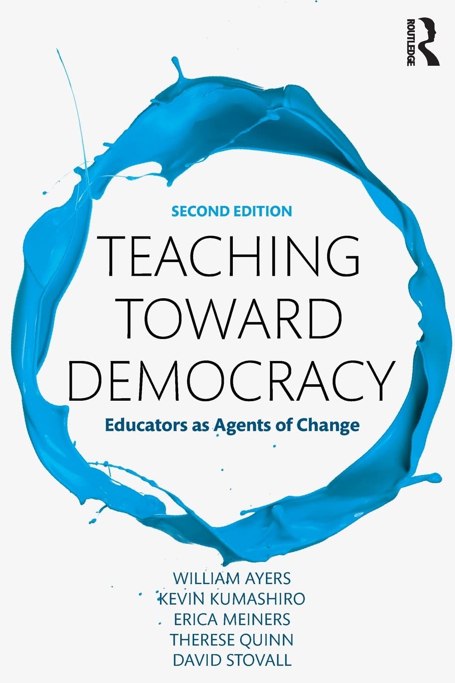 Teaching Toward Democracy 2e: Educators as Agents of Change