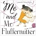 Me and Mr. Fluffernutter