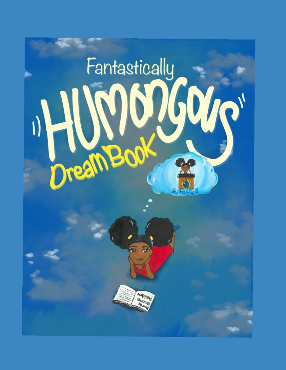 Fantastically Humongous Dream