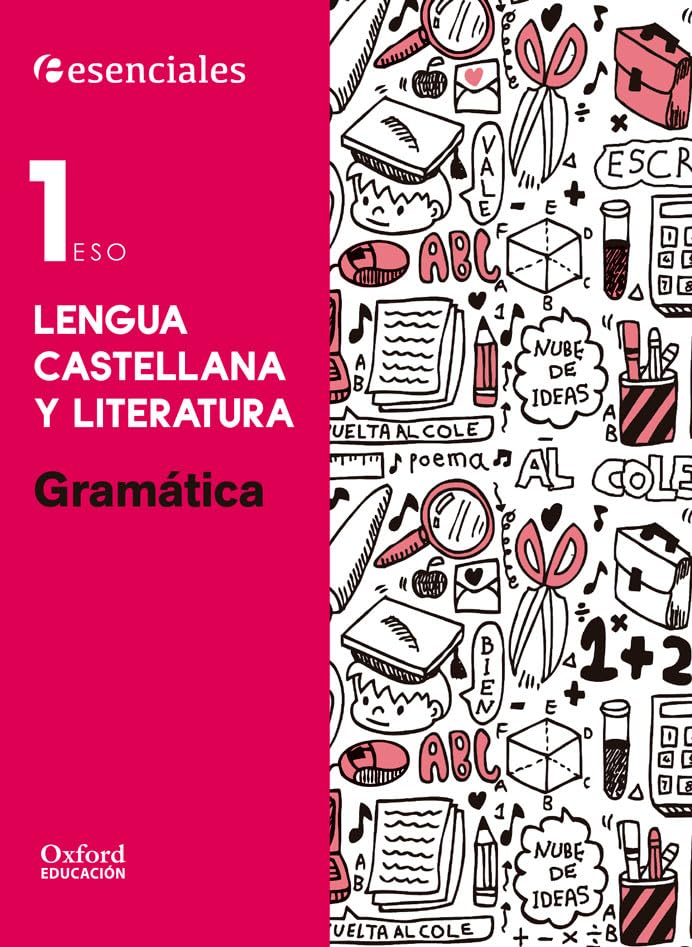 Esenciales Oxford. Lengua Castellana y Literatura 1.º ESO. Gramática