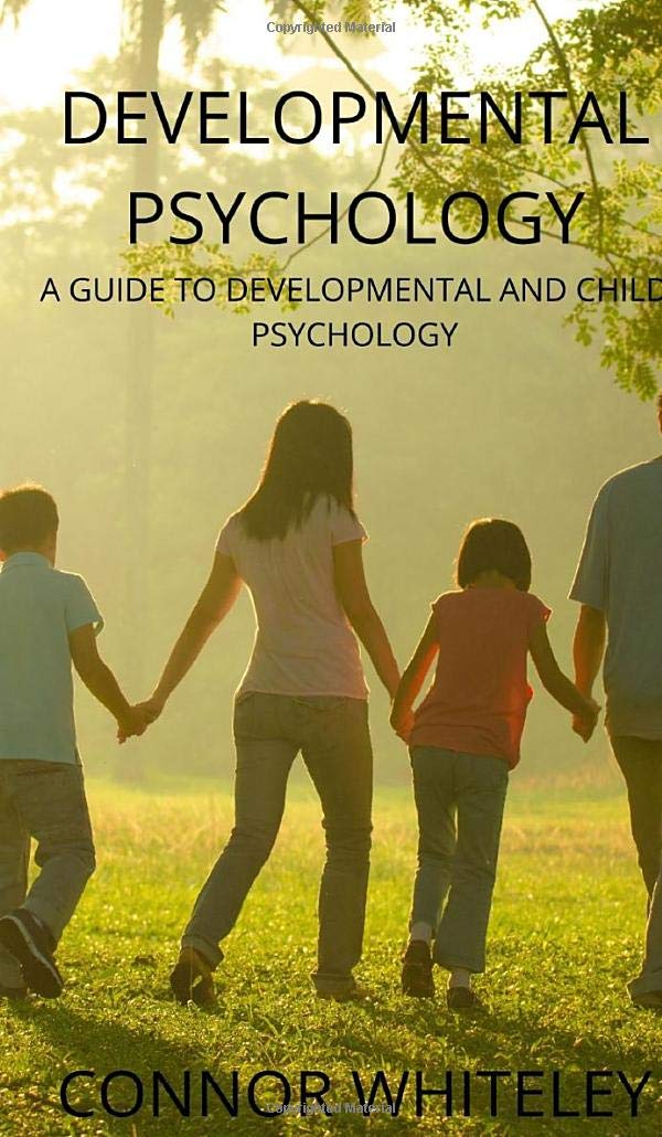 Developmental Psychology: A Guide to Developmental and Child Psychology: 25 (Introductory)