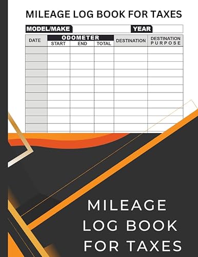 mileage log book for taxes | mileage tracker | mileage log book for taxes for self employed | mileage log book for taxes small business | 8.5 " x 11 " | 120 Pages