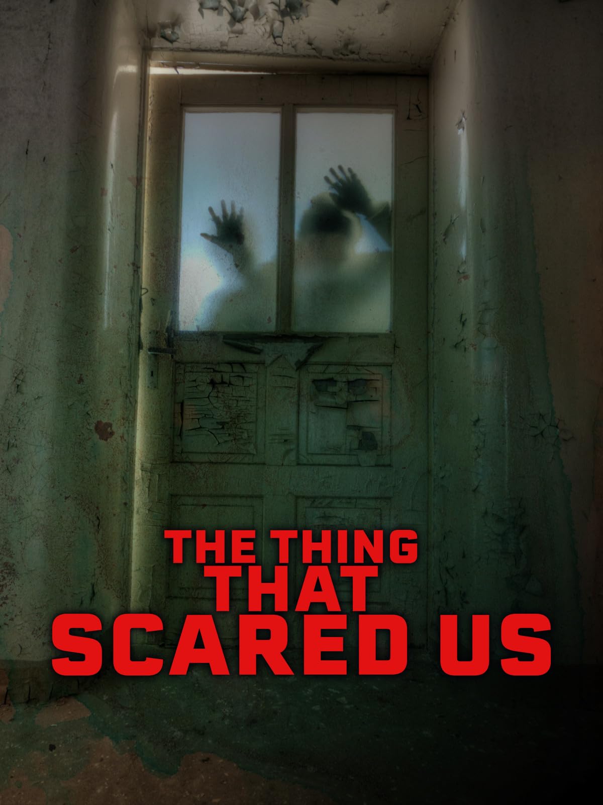 The Thing That Scared Us
