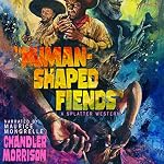 Cover of Human-Shaped Fiends
