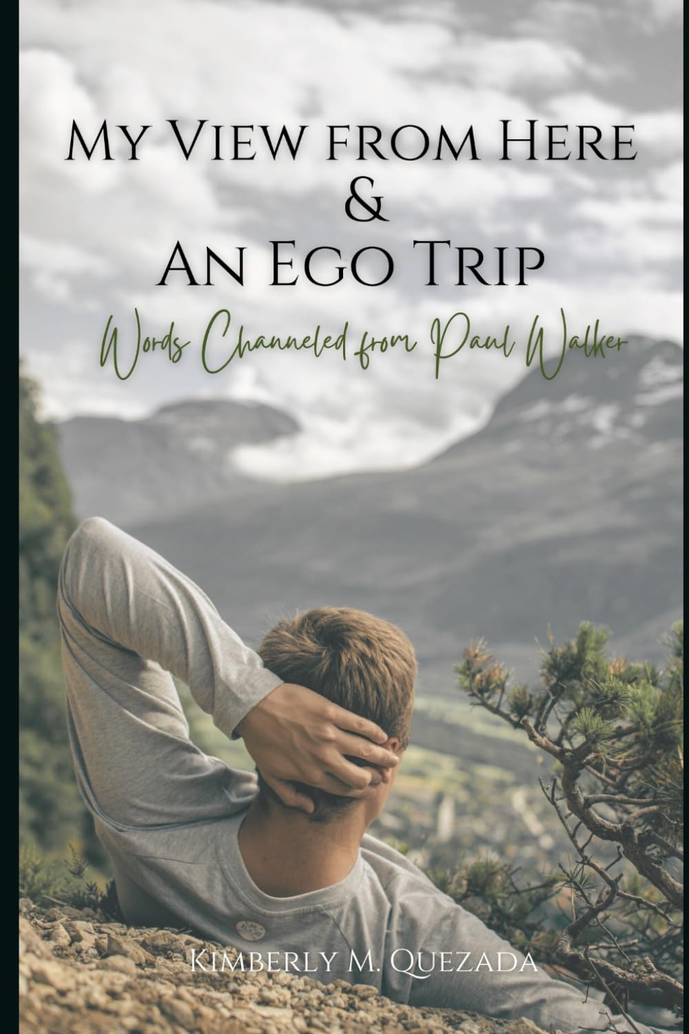 My View from Here & An Ego Trip: Channeling Paul Walker
