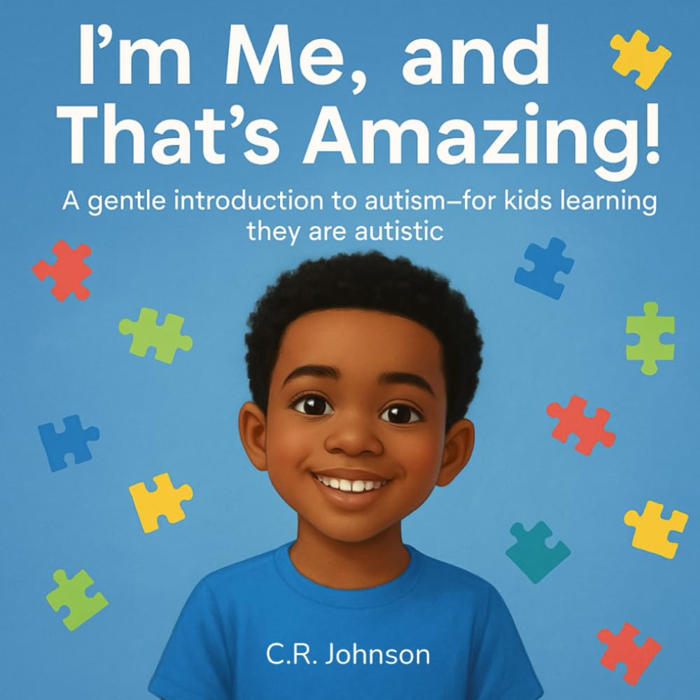 I'm Me, and That's Amazing!: A gentle introduction to autism-for kids learning they are autistic