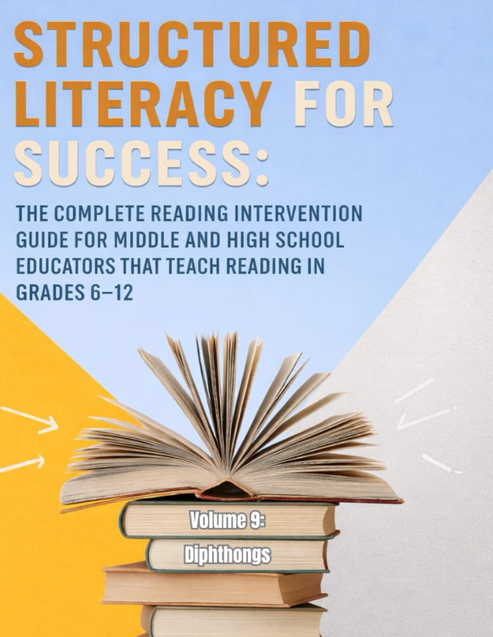 - Structured Literacy for Success: The Complete Reading Intervention Guide for Middle and High School Educators That Teach Reading In Grades 6-12 ... For Middle School And High School)