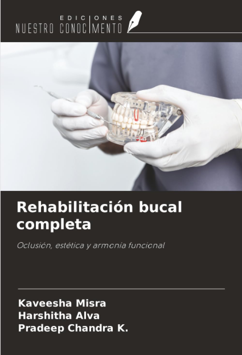 Rehabilitación bucal completa: Oclusión, estética y armonía funcional