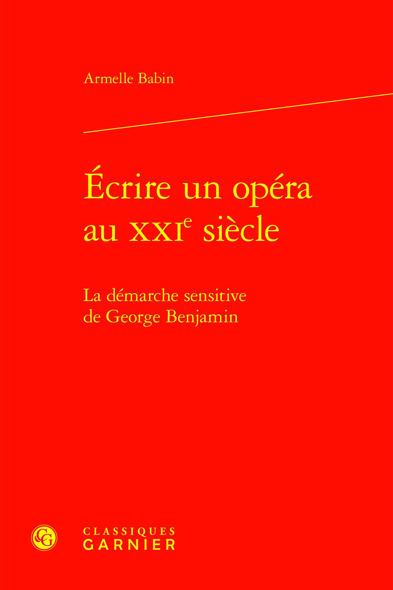Écrire un opéra au XXIe siècle par George Benjamin livre musique