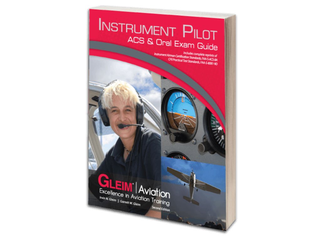Gleim - Instrument Pilot ACS & Oral Exam Guide 2nd Edition      Paperback