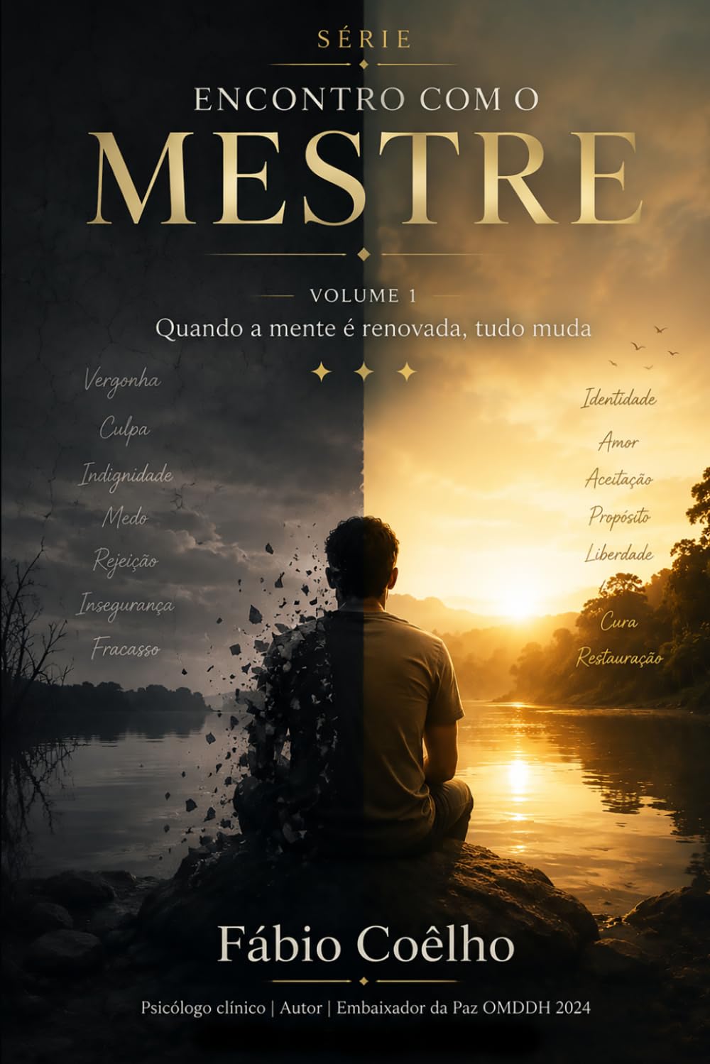 ENCONTRO COM O MESTRE: Quando a mente é renovada, tudo muda