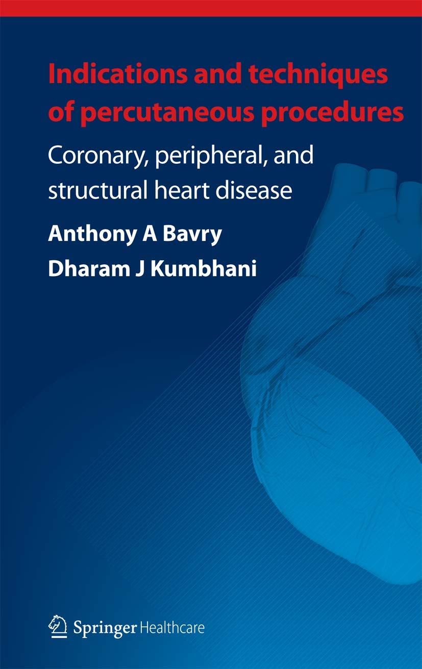 Buy Indications and Techniques of Percutaneous Procedures: Coronary, Peripheral, and Structural Heart Disease — BookShops.in