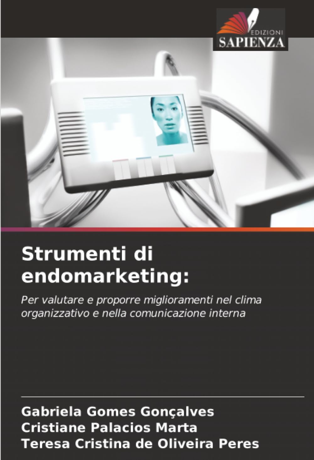Strumenti di endomarketing:: Per valutare e proporre miglioramenti nel clima organizzativo e nella comunicazione interna
