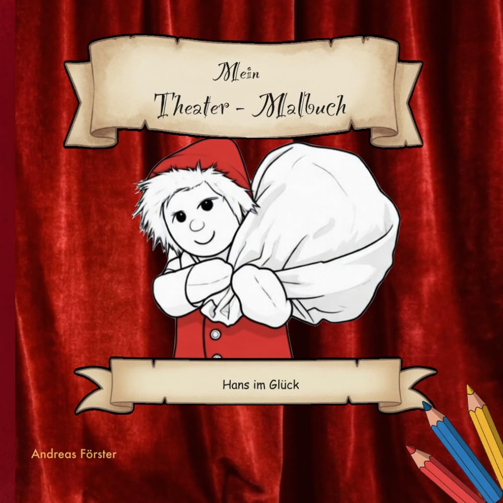 Hans im Glück - Das Malbuch zum Märchen: Für Kinder ab 4 Jahren