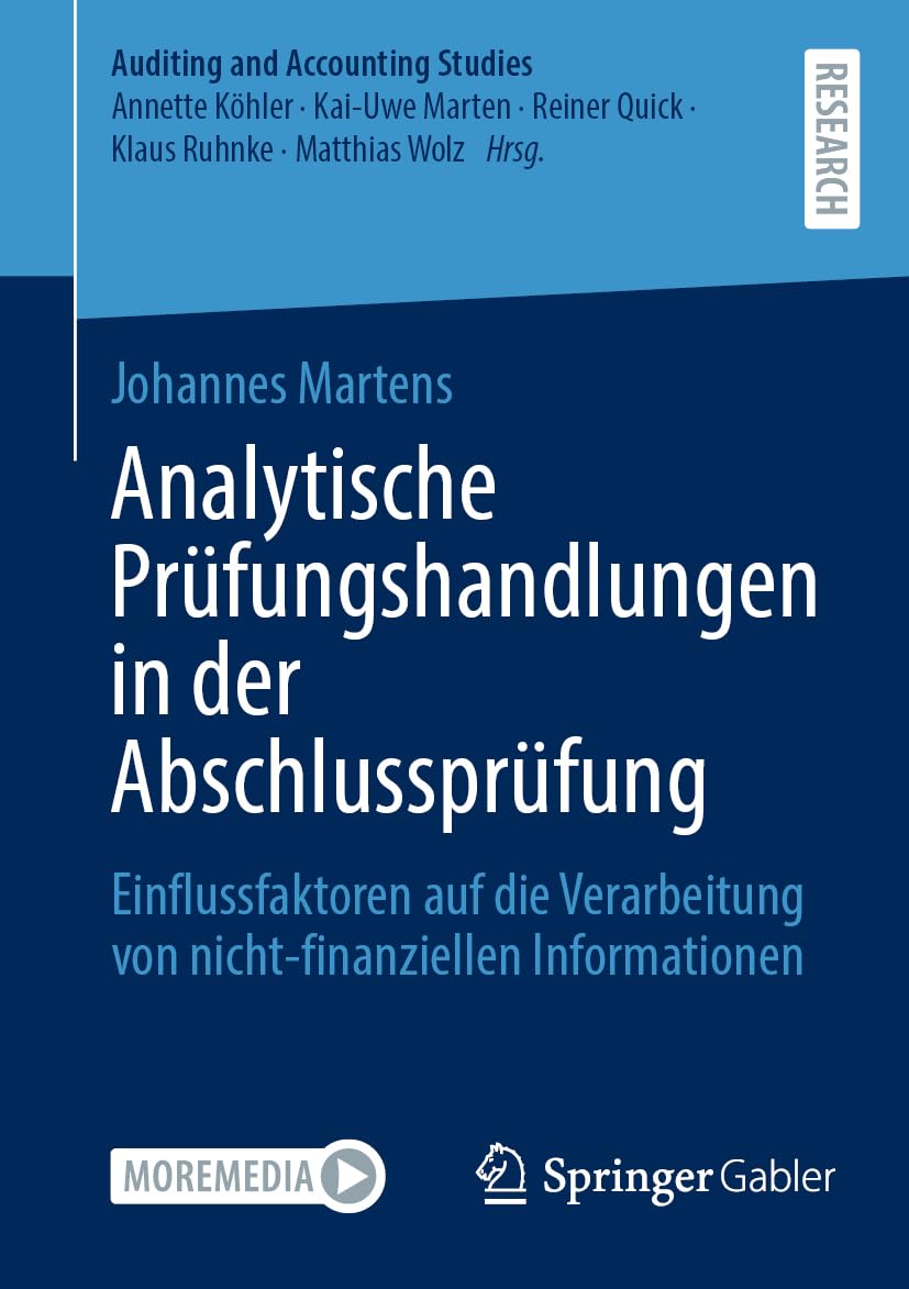 Analytische Prüfungshandlungen in der Abschlussprüfung: Einflussfaktoren auf die Verarbeitung von nicht-finanziellen Informationen (Auditing and Accounting Studies)