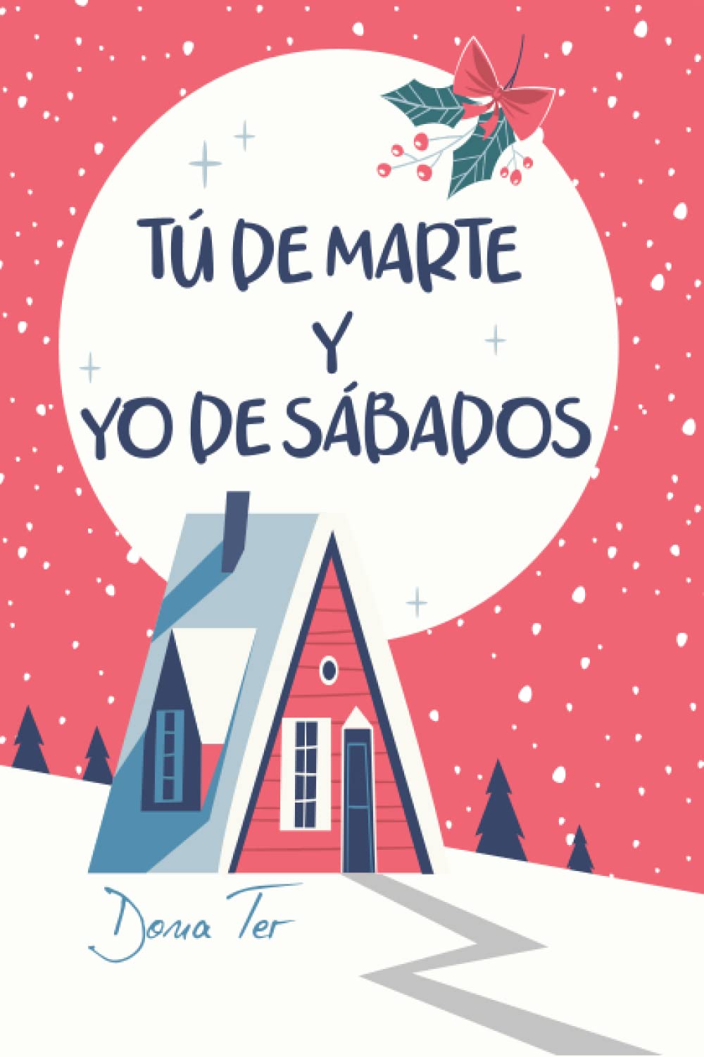 Tú de Marte y yo de sábados (Spanish Edition)