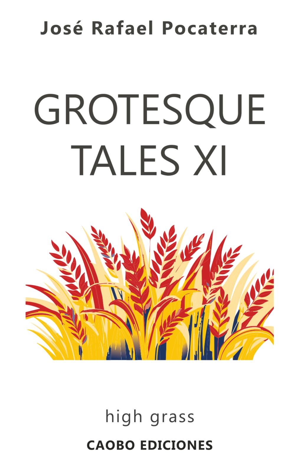 Grotesque Tales XI: High grass