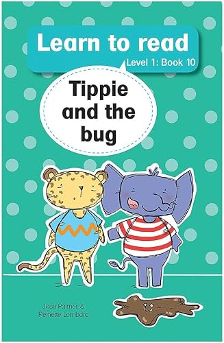 Learn to read (Level 1 Book 10): Tippie and the bug