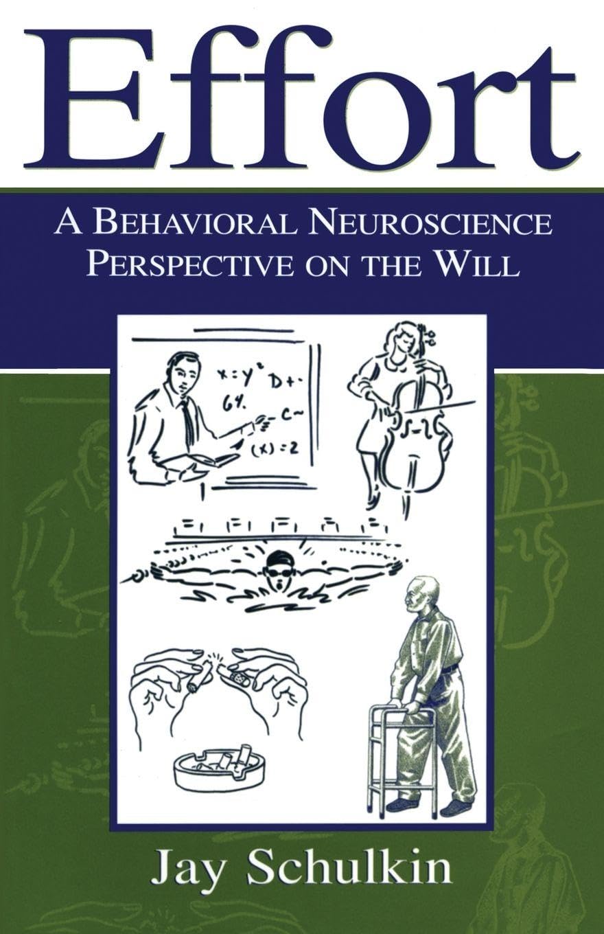 Effort: A Behavioral Neuroscience Perspective on the Will