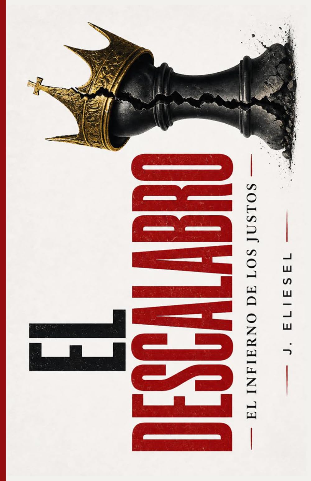 EL DESCALABRO: El infierno de los justos (La Risa de los Condenados)