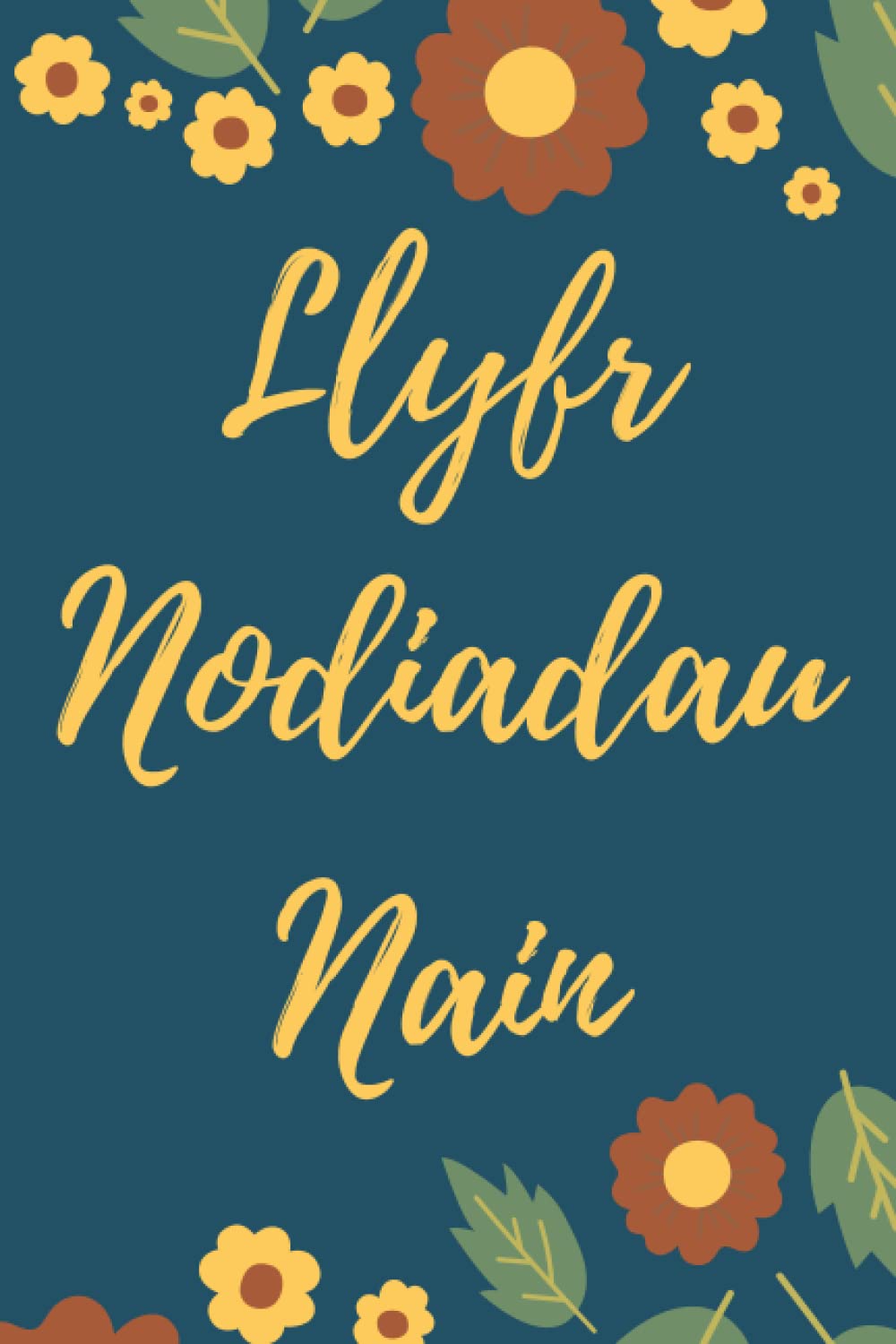 Llyfr Nodiadau Nain: 6x9. 120 o dudalennau llinellog. Clawr sgleiniog.