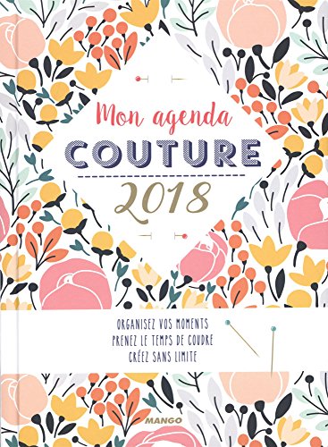 Télécharger Agenda Couture Mon Agenda Couture 2018 Francais PDF