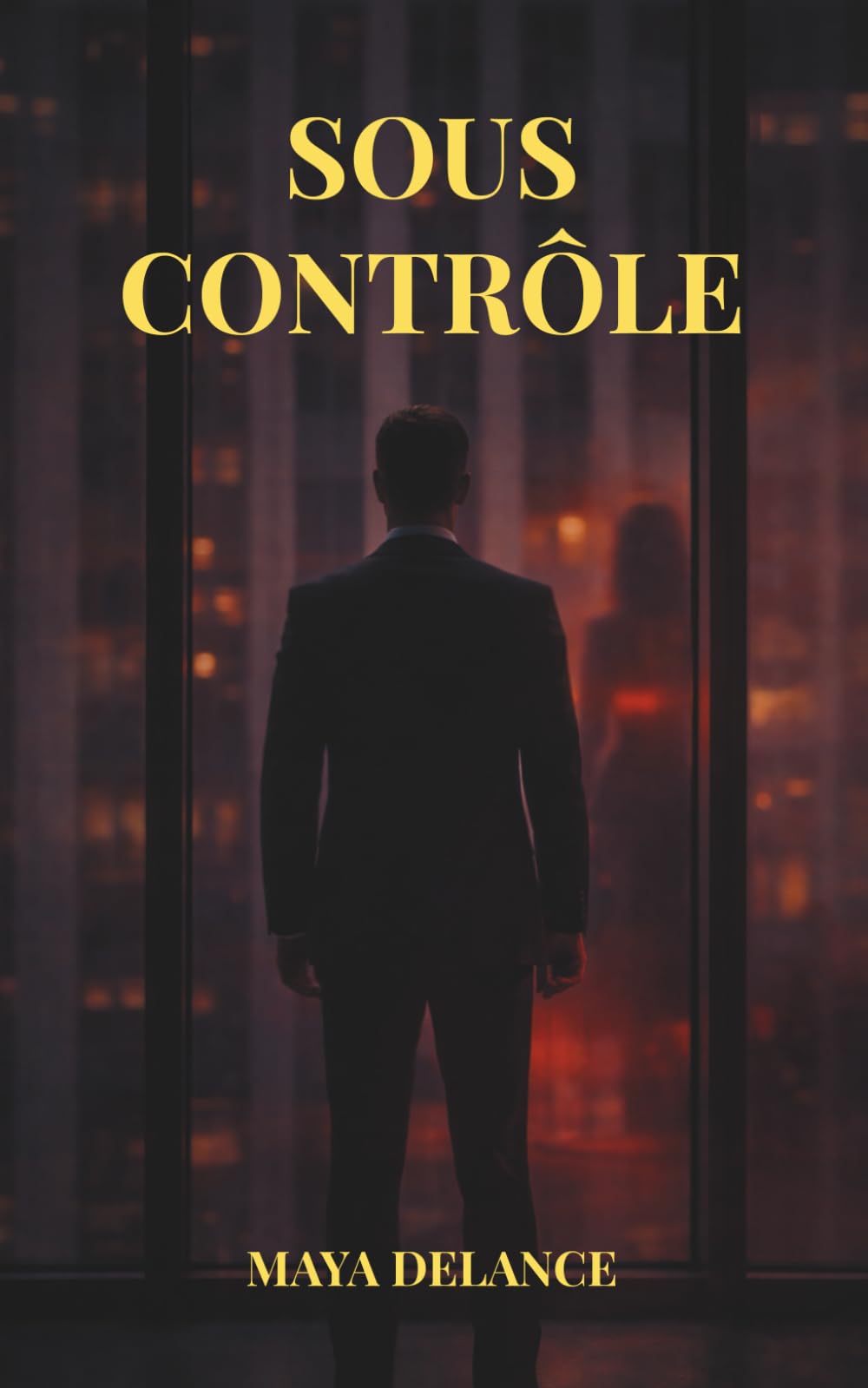 Sous Contrôle: Une romance psychologique contemporaine sur le pouvoir, le désir et les choix impossibles