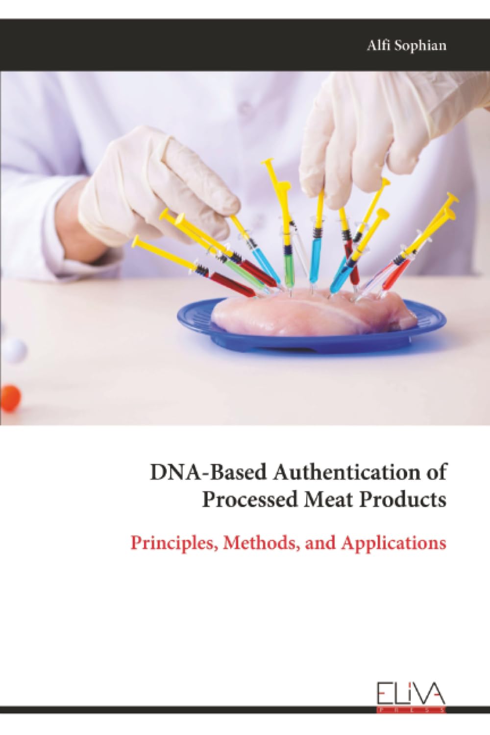 DNA-Based Authentication of Processed Meat Products: Principles, Methods, and Applications