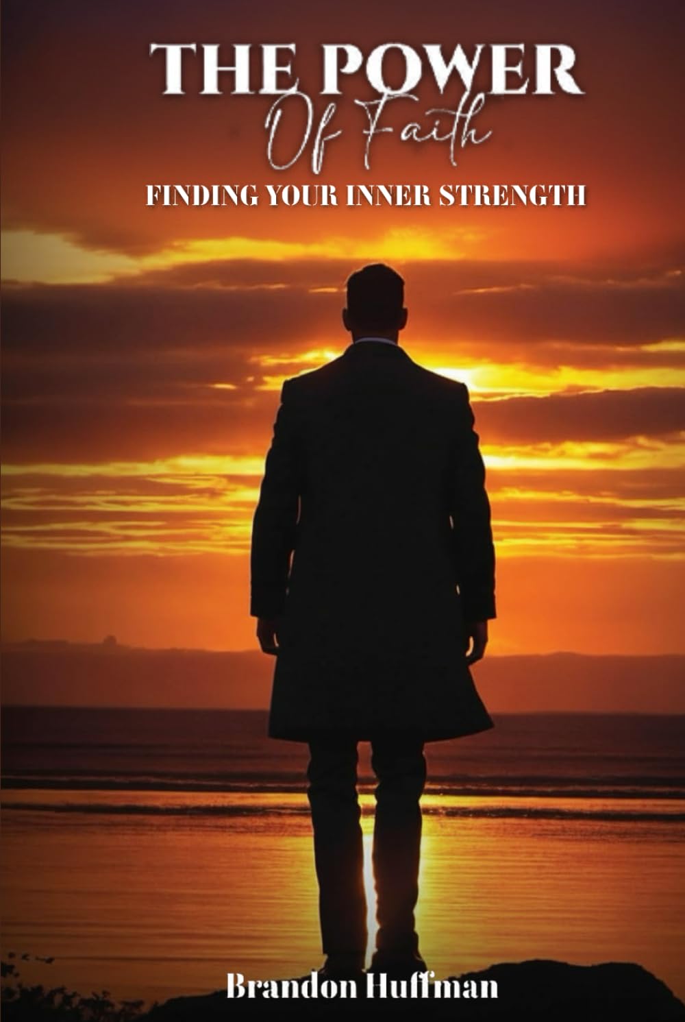 The Power of Faith: Finding Your Inner Strength