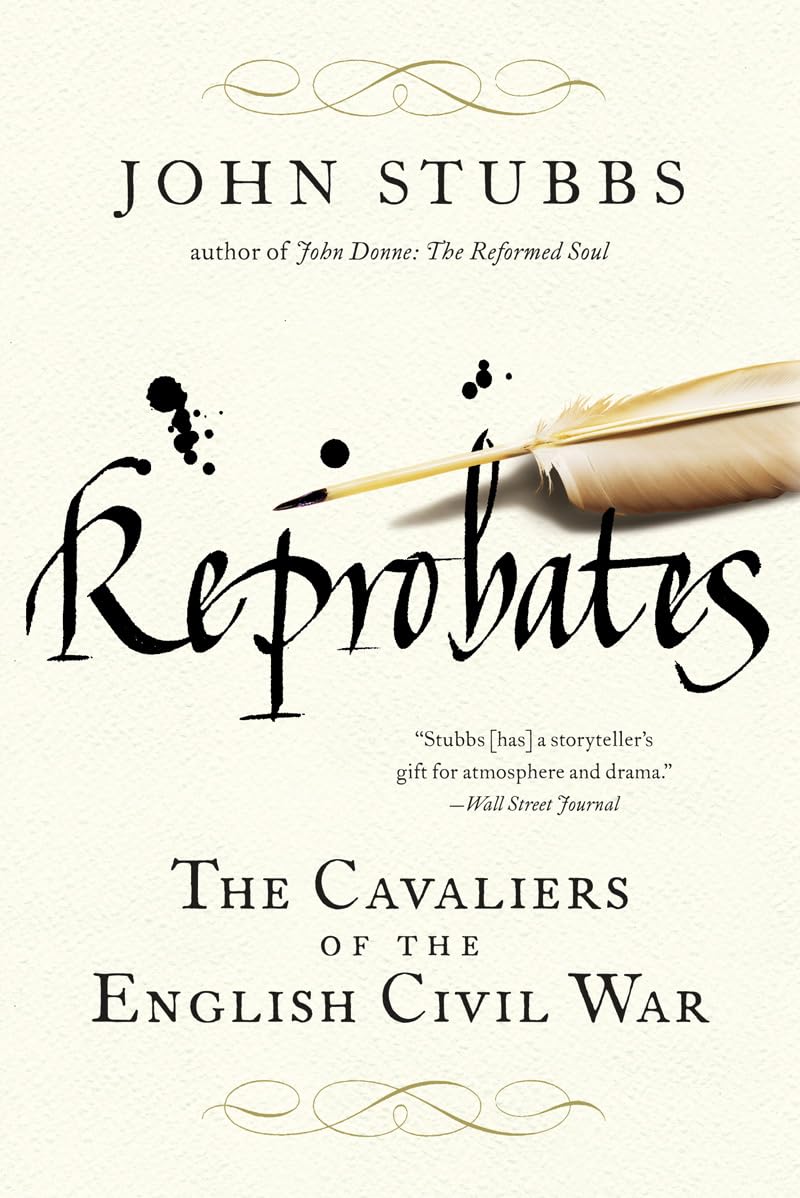 Buy Reprobates: The Cavaliers of the English Civil War — BookShops.in