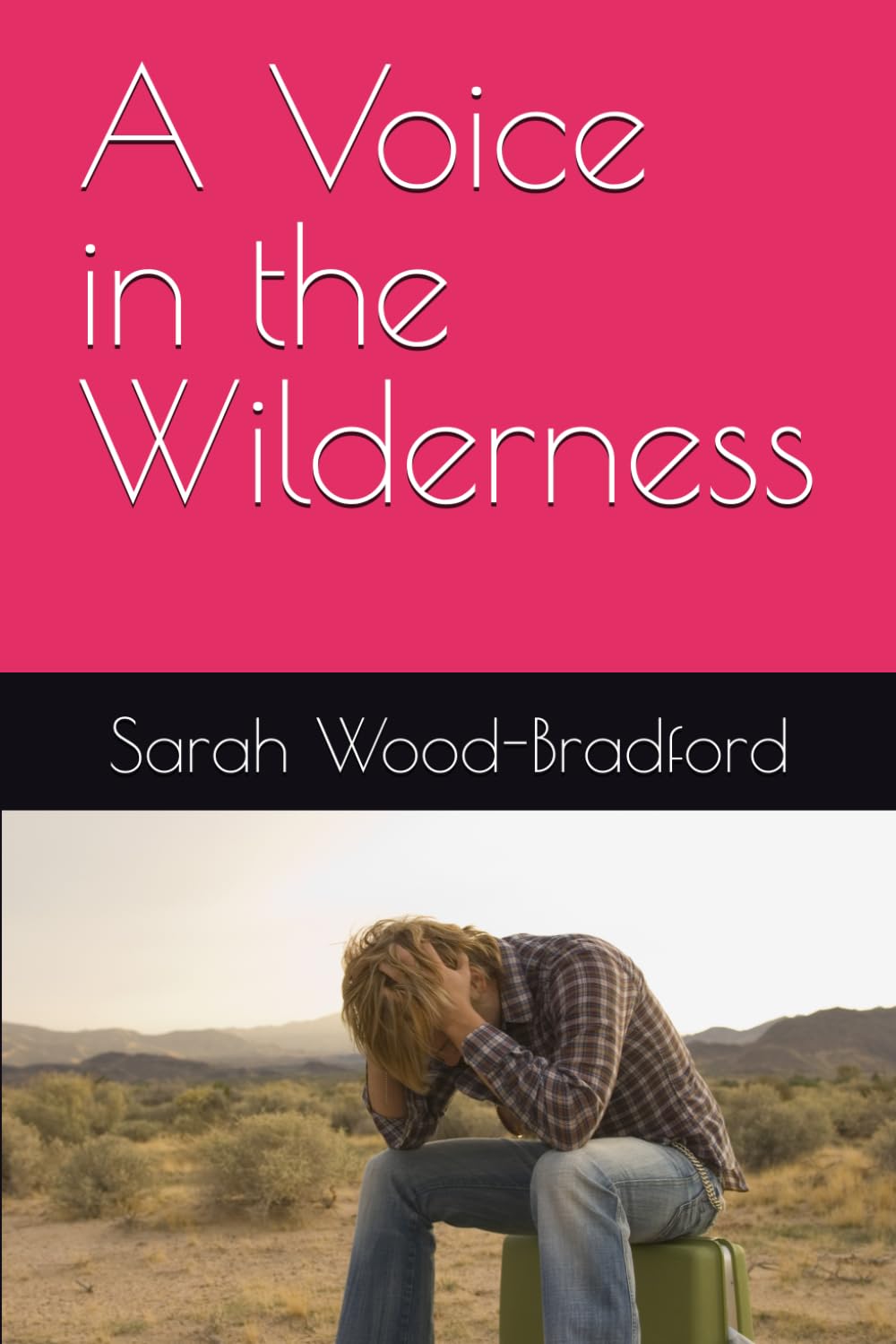A Voice in the Wilderness