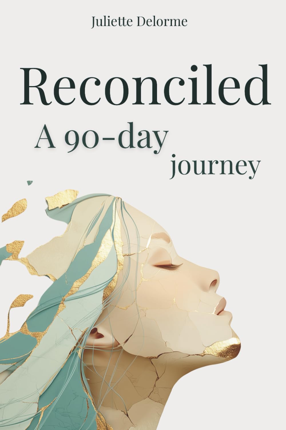 Reconciled: A 90-day journey to find yourself - meditations and exercises for women seeking self development