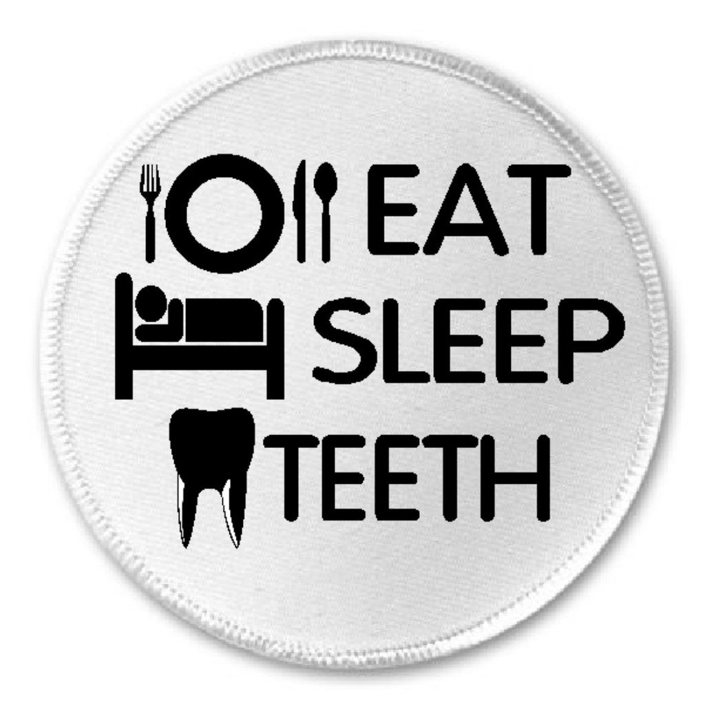 Eat Sleep Teeth - 3