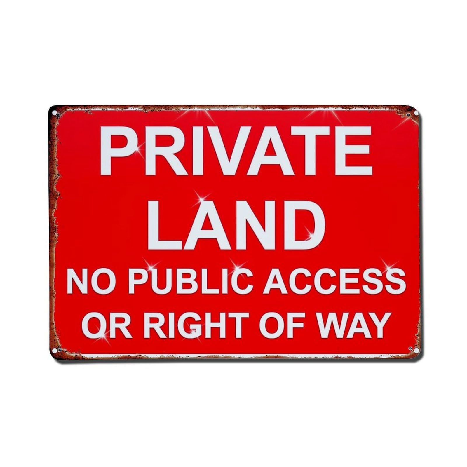 Private Land No Public Access Or Right Of Way_1 Tin Sign Metal Poster Vintage Metal Signs for Home Man Cave Bar Cafe Kitchen laundry room Wall Decorations Gift 8x12Inch