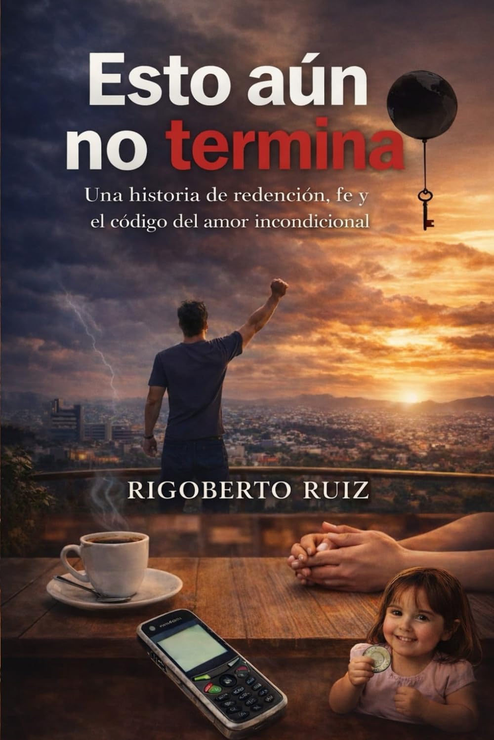 Esto aún no termina: Una historia de redención, fe y el código del amor incondicional