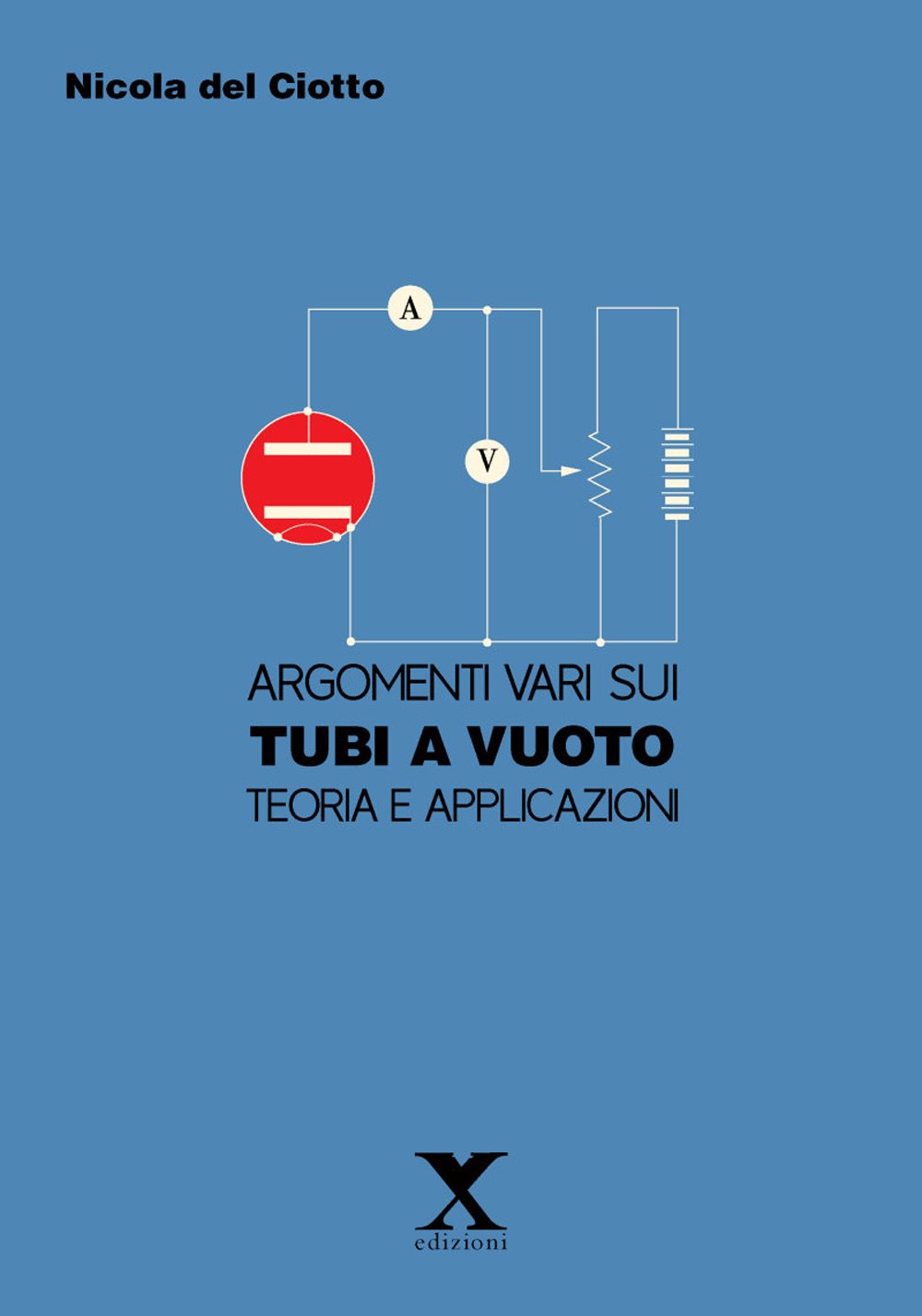 Argomenti Vari Sui Tubi E A Vuoto. Teoria E Applicazioni - 4
