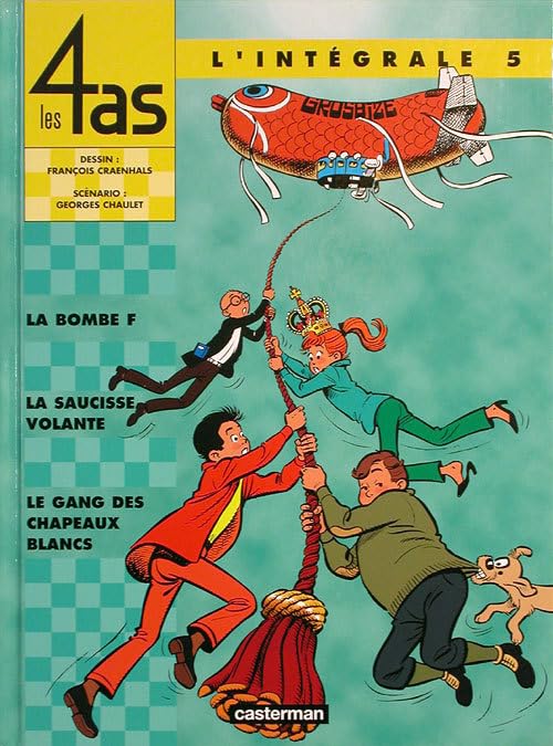 Les 4 As : L'Intégrale, tome 5 : La Bombe F - La Saucisse volante - Le Gang des chapeaux blancs