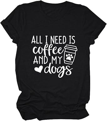 Funny Dog Lover Shirts All I Need is Coffee and My Dogs T-Shirt Women Short Sleeve Graphic Tee Coffee Lover Tops