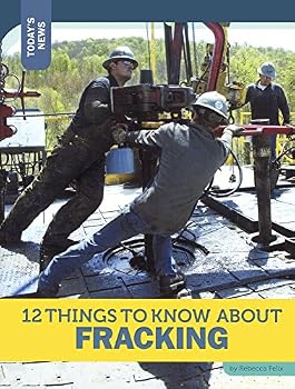 12 Things to Know about Fracking