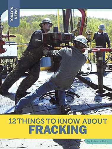 12 Things to Know about Fracking 0606373780 Book Cover