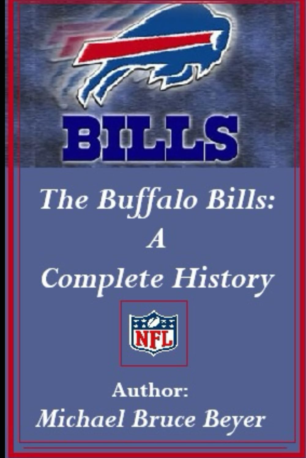 The Buffalo Bills: A Complete History