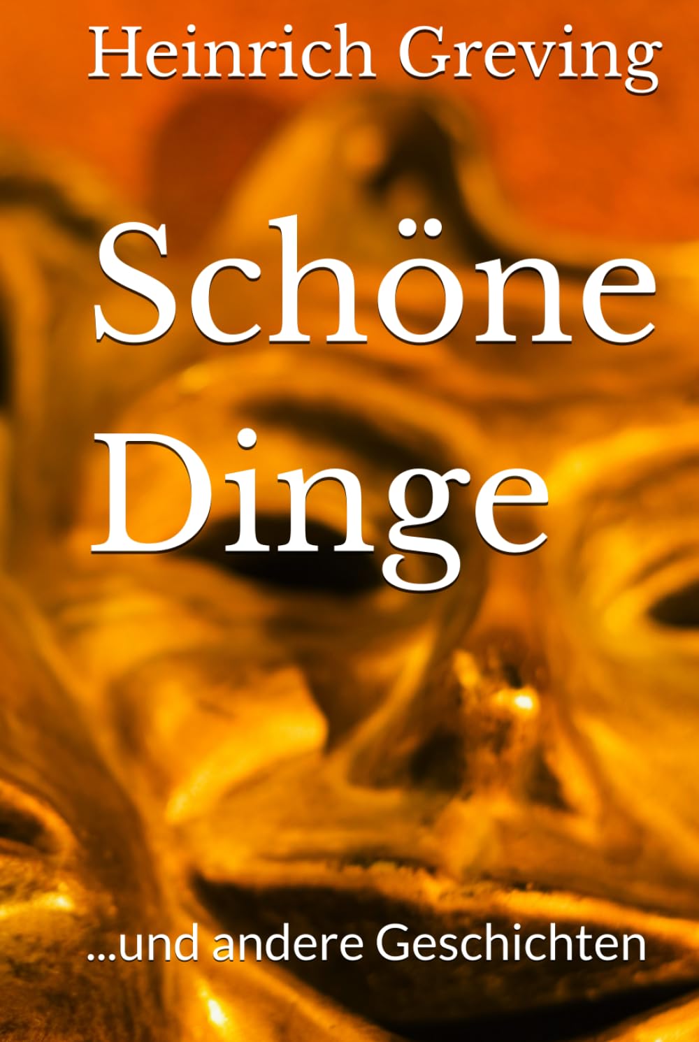 Schöne Dinge: ...und andere Geschichten