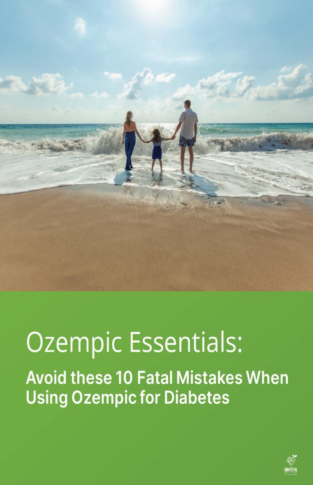 Ozempic Essentials: Avoid these 10 Fatal Mistakes When Using Ozempic for Diabetes