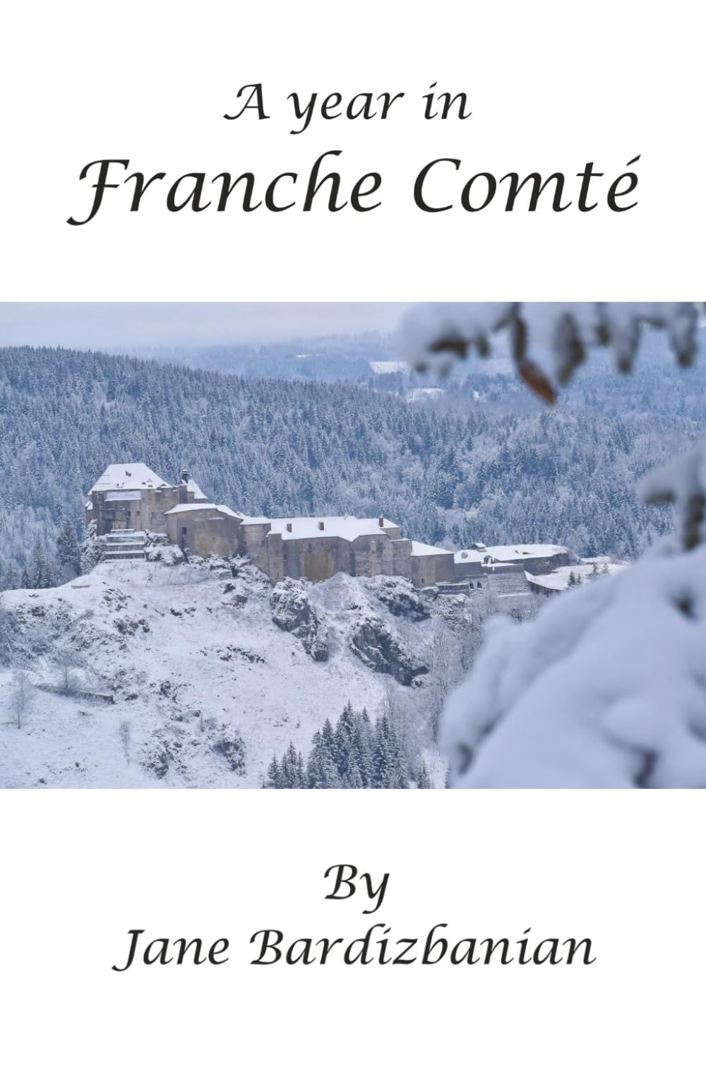 A Year in Franche Comté