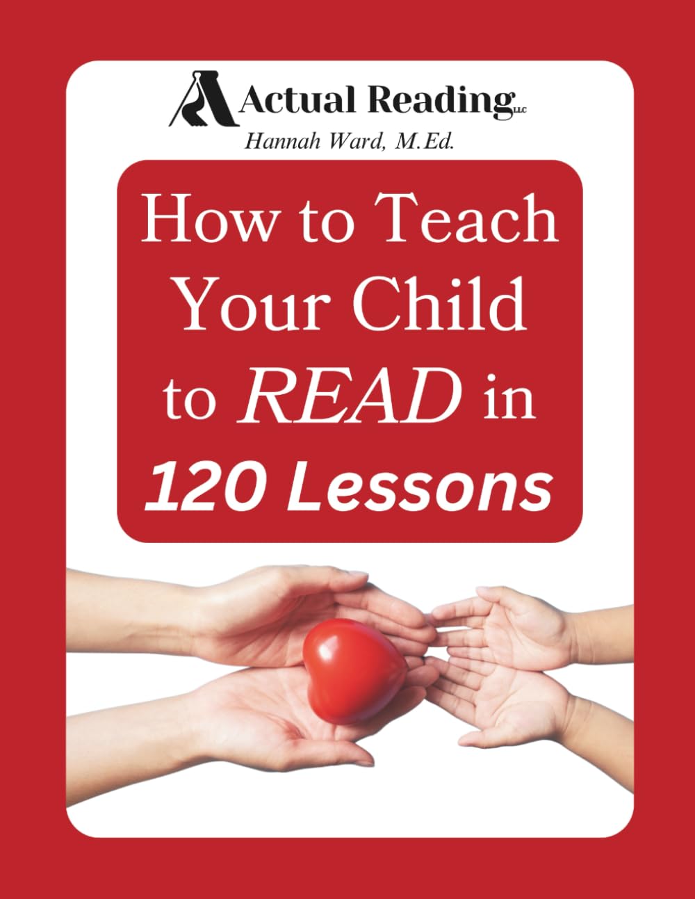 How to Teach Your Child to Read in 120 Lessons